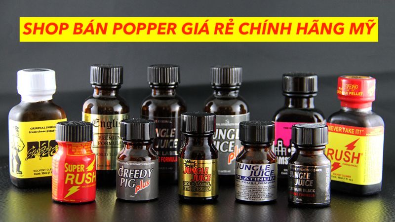 Popper 100k tác dụng mạnh nhất hiên nay giá rẻ Mỹ USA chính hãng